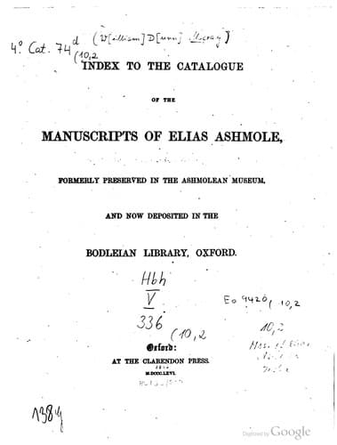Index to the catalogue of the manuscripts of Elias Ashmole, formerly preserved in the Ashmolean Museum, and now deposited in the Bodleian Library, Oxford