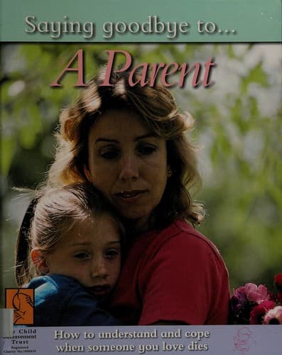 Cover image for A Parent (Saying Goodbye To...)