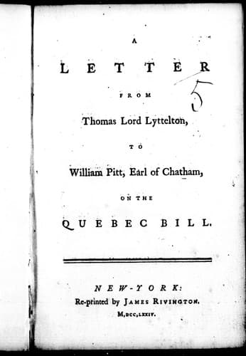 A letter from Thomas Lyttelton, to William Pitt, Earl of Chatham on the Quebec bill
