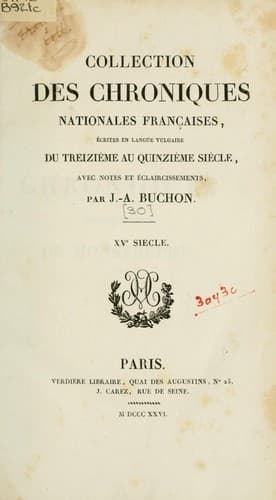 Collection des chroniques nationales françaises écrites en langue vulgaire du 13me au 16me siècle