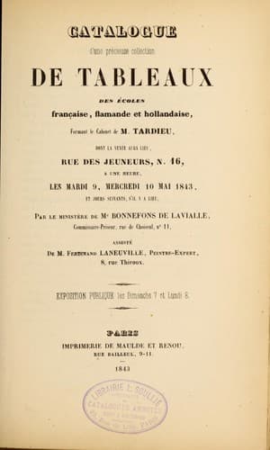 Catalogue d'une précieuse collection de tableaux des écoles française, flamande et hollandaise, formant le cabinet de M. Tardieu