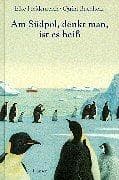 Cover image for Am Südpol denkt man, ist es heiß