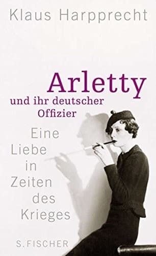 Cover image for Arletty und ihr deutscher Offizier