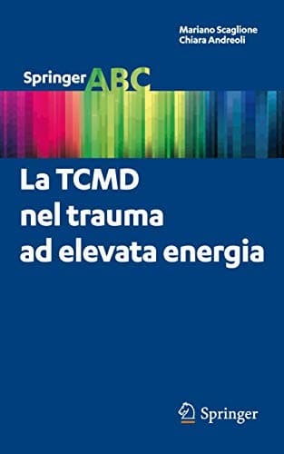 Cover image for La TCMD nel trauma ad elevata energia