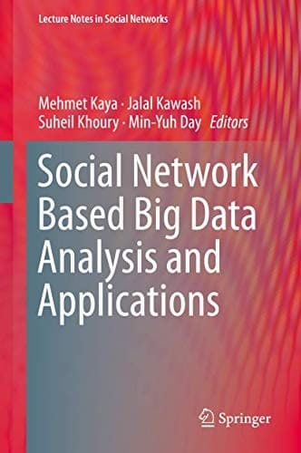 Cover image for Social Network Based Big Data Analysis and Applications