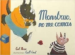 Cover image for Monstruo, No Me Comas / Monster, Don't Eat Me!