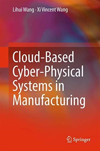 Cover image for Cloud-Based Cyber-Physical Systems in Manufacturing