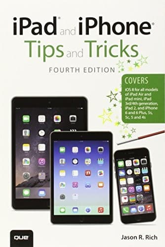 Cover image for iPad and iPhone Tips and Tricks
