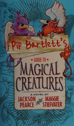 Cover image for Pip Bartlett's guide to magical creatures