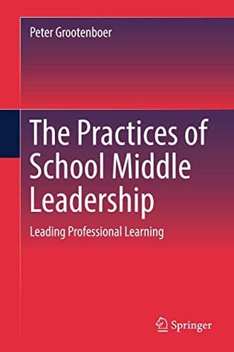 Cover image for The Practices of School Middle Leadership