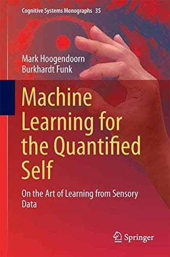 Cover image for Machine Learning for the Quantified Self