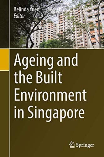 Cover image for Ageing and the Built Environment in Singapore