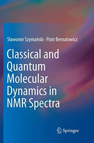 Cover image for Classical and Quantum Molecular Dynamics in NMR Spectra