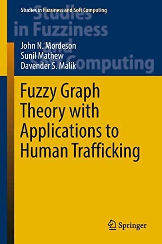 Cover image for Fuzzy Graph Theory with Applications to Human Trafficking