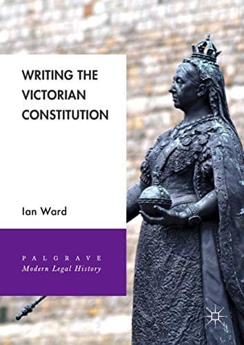 Cover image for Writing the Victorian Constitution