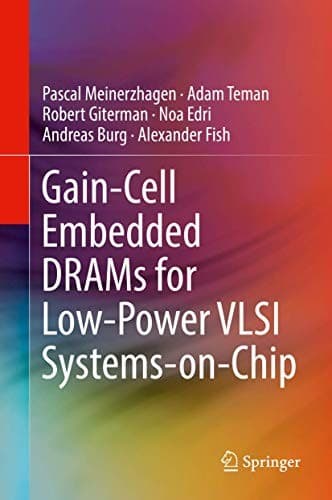 Cover image for Gain-Cell Embedded DRAMs for Low-Power VLSI Systems-on-Chip