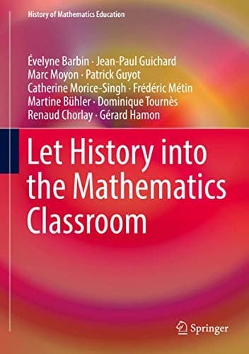 Cover image for Let History into the Mathematics Classroom
