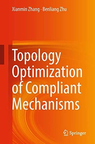 Cover image for Topology Optimization of Compliant Mechanisms