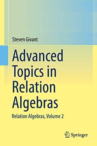 Cover image for Advanced Topics in Relation Algebras