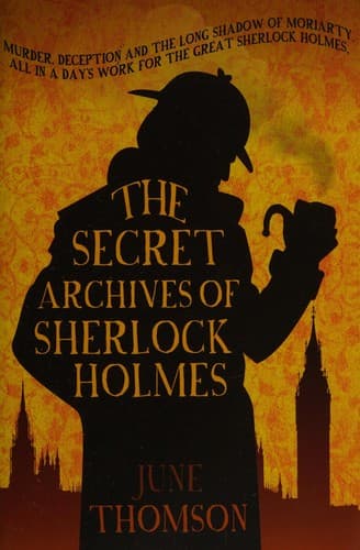 The secret archives of Sherlock Holmes