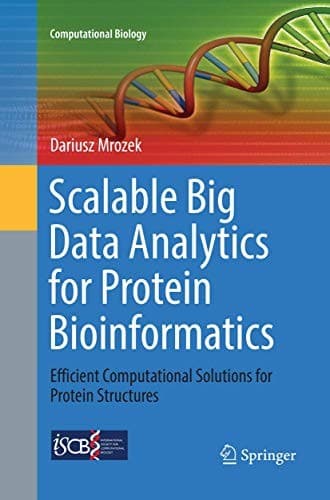 Cover image for Scalable Big Data Analytics for Protein Bioinformatics