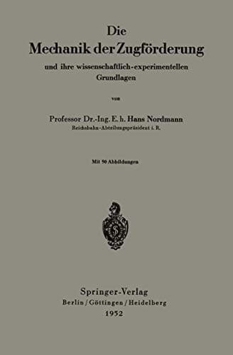 Die Mechanik der Zugförderung und ihre wissenschaftlich-experimentellen Grundlagen