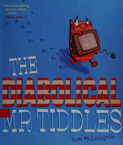 Cover image for The Diabolical Mr Tiddles