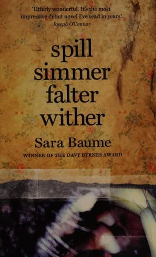 Cover image for Spill, simmer, falter, wither