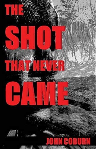 Cover image for The Shot That Never Came