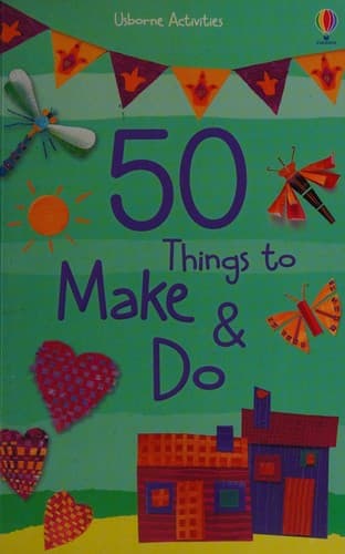Cover image for 50 things to make and do