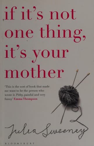 Cover image for If it's not one thing, it's your mother