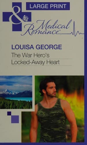 Cover image for The War Hero's Locked-Away Heart