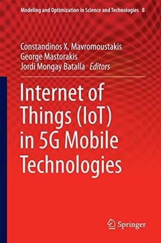 Cover image for Internet of Things  in 5G Mobile Technologies