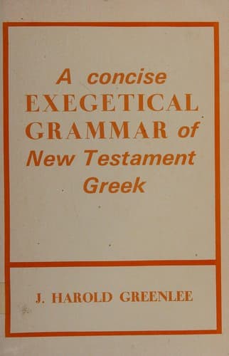 Cover image for A concise exegetical grammar of New Testament Greek.