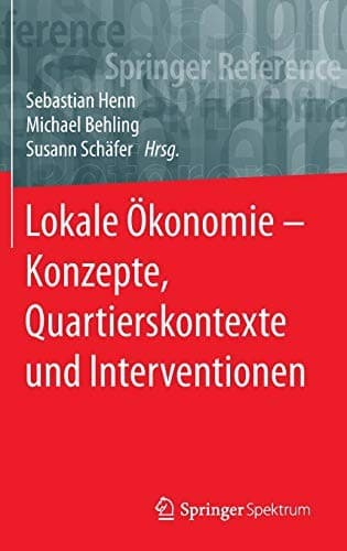 Cover image for Lokale Ökonomie – Konzepte, Quartierskontexte und Interventionen