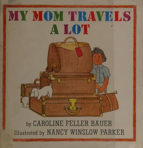 Cover image for My mom travels a lot