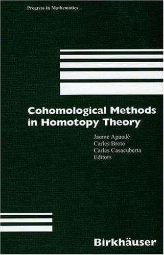 Cover image for Cohomological Methods in Homotopy Theory (Progress in Mathematics)