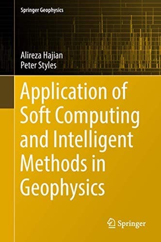 Cover image for Application of Soft Computing and Intelligent Methods in Geophysics