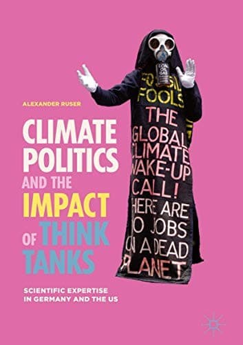 Cover image for Climate Politics and the Impact of Think Tanks