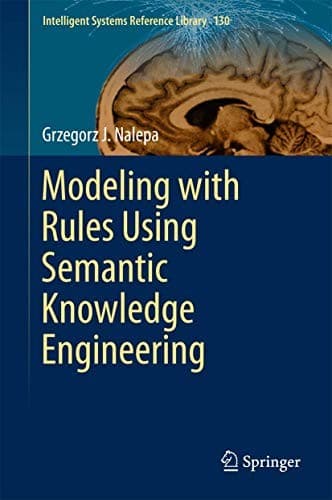 Cover image for Modeling with Rules Using Semantic Knowledge Engineering