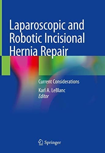Cover image for Laparoscopic and Robotic Incisional Hernia Repair