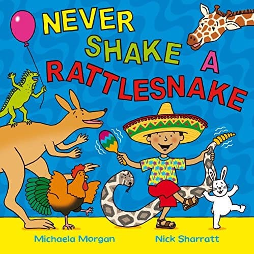 Cover image for Never Shake a Rattlesnake