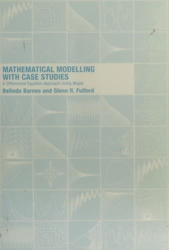 Cover image for Mathematical modelling with case studies