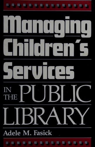 Cover image for Managing children's services in the public library