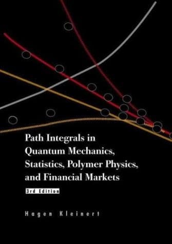 Cover image for Path integrals in quantum mechanics, statistics, polymer physics, and financial markets