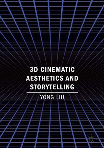 Cover image for 3D Cinematic Aesthetics and Storytelling