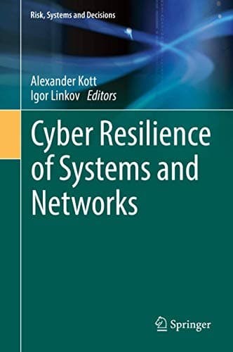 Cover image for Cyber Resilience of Systems and Networks