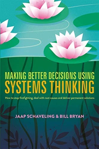 Cover image for Making Better Decisions Using Systems Thinking