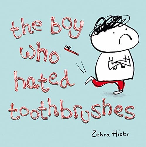 Cover image for Boy Who Hated Toothbrushes