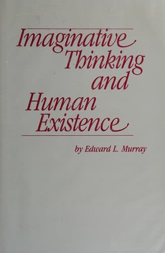 Imaginative thinking and human existence